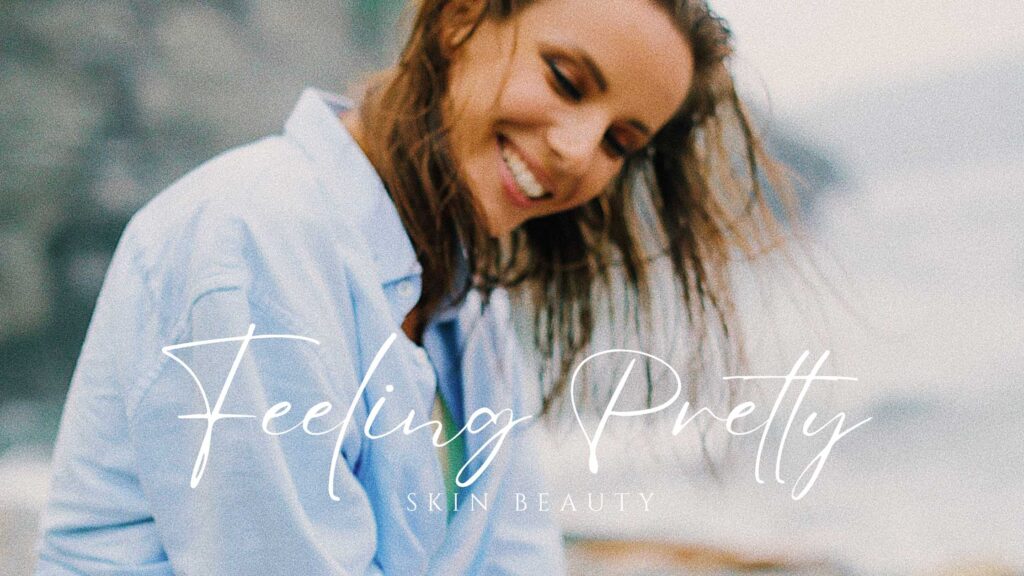 Feeling Pretty - New To Skin Beauty